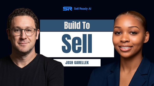 Build Like You Could Sell Tomorrow: The Exit-Ready Founder Playbook
